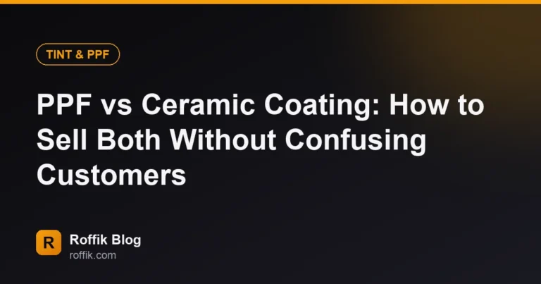 PPF vs Ceramic Coating: How to Sell Both Without Confusing Customers