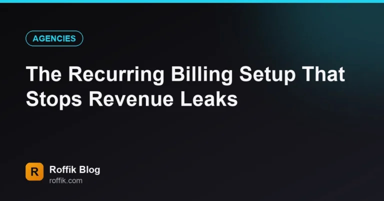 The Recurring Billing Setup That Stops Revenue Leaks - Roffik The Recurring Billing Setup That Stops Revenue Leaks
