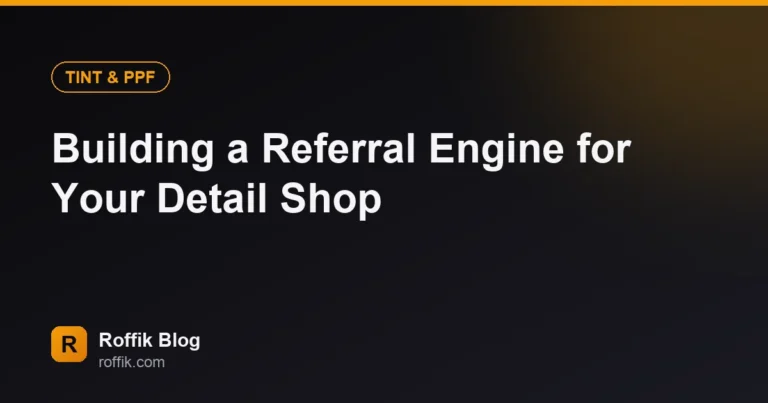 Building a Referral Engine for Your Detail Shop - Roffik Building a Referral Engine for Your Detail Shop