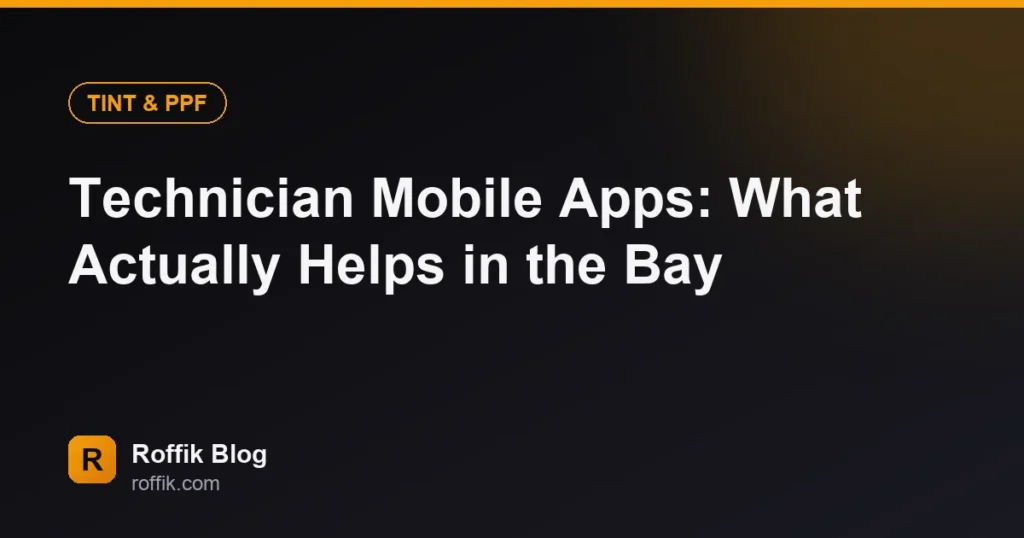 Technician Mobile Apps What Actually Helps in the Bay - Roffik Technician Mobile Apps: What Actually Helps in the Bay
